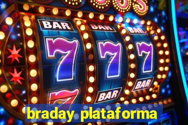 braday plataforma